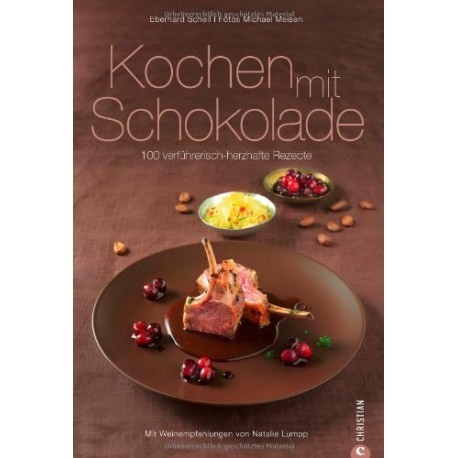 Kochen mit Schokolade ist ein Buch mit 100 verführerischen Rezepten. Auf einem braunen Teller Ist Fleisch in Schokosoße und Cranberrys zu sehen, dahinter sind zwei Schalen mit Cranberrys und gefüllt